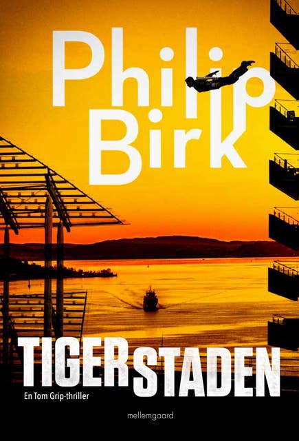 Tigerstaden: En Tom Grip-thriller
