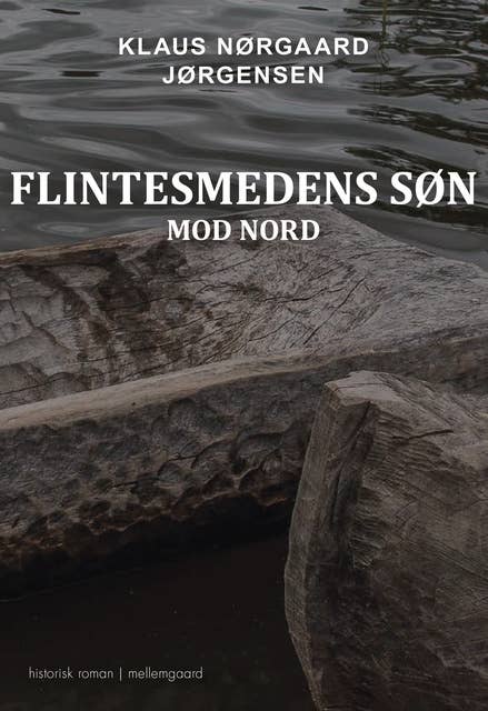 Flintesmedens søn - Mod nord