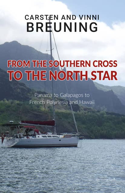 From the Southern Cross to the North Star: Panama to Galapagos to  French Polynesia and Hawaii