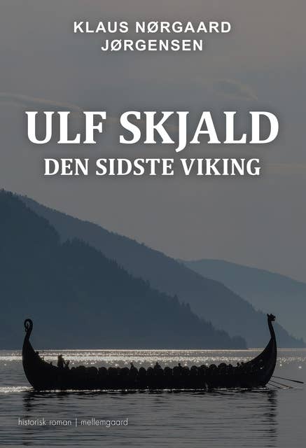 ULF SKJALD - Den sidste viking