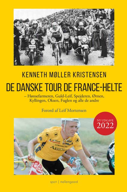 De danske Tour de France-helte — Hønsefarmeren, Guld-Leif, Spejderen, Ørnen, Kyllingen, Oksen, Fuglen og alle de andre
