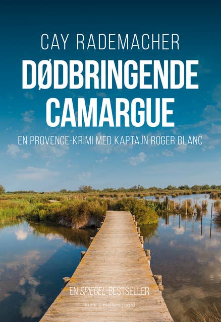 Dødbringende Camargue: En Provence-krimi med kaptajn Roger Blanc