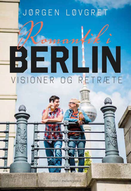 Romantik i Berlin: Visioner og retræte