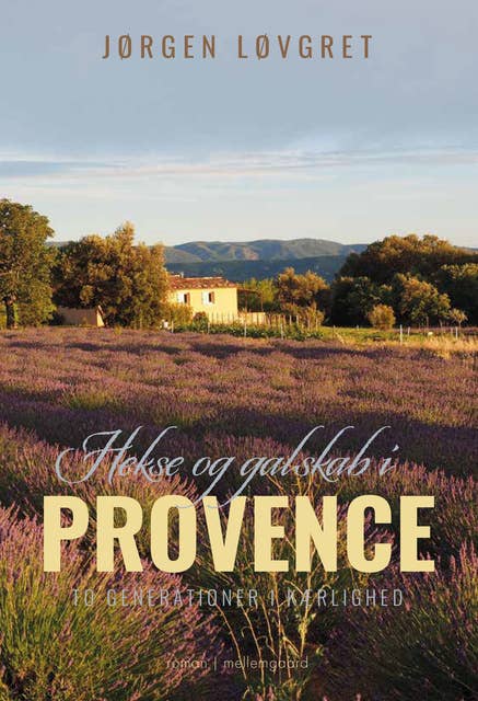 Hekse og galskab i Provence: To generationer i kærlighed