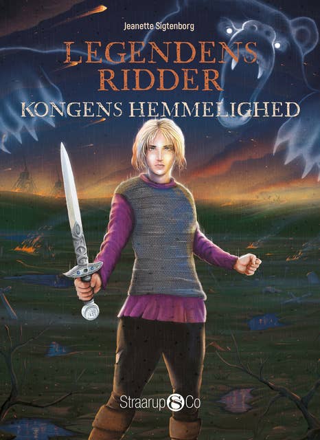 Legendens ridder - Kongens hemmelighed by Jeanette Sigtenborg