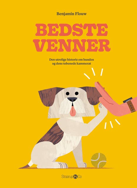 Bedste venner: Den utrolige historie om hunden og dens tobenede ven by Benjamin Flouw