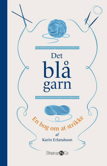 Det blå garn: En bog om at strikke