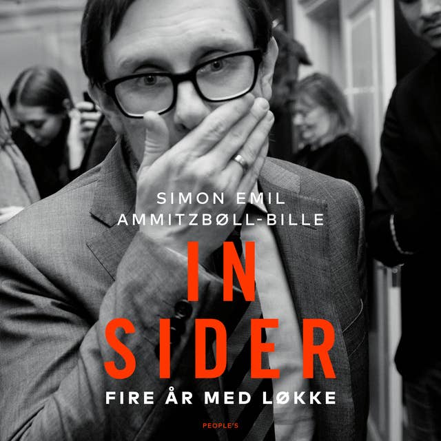 Insider: Fire år med Løkke by Simon Emil Ammitzbøll-Bille