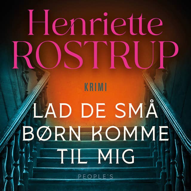 Lad de små børn komme til mig by Henriette Rostrup