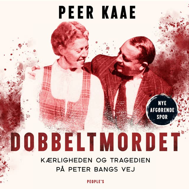 Cover for Dobbeltmordet: Kærligheden og tragedien på Peter Bangs Vej