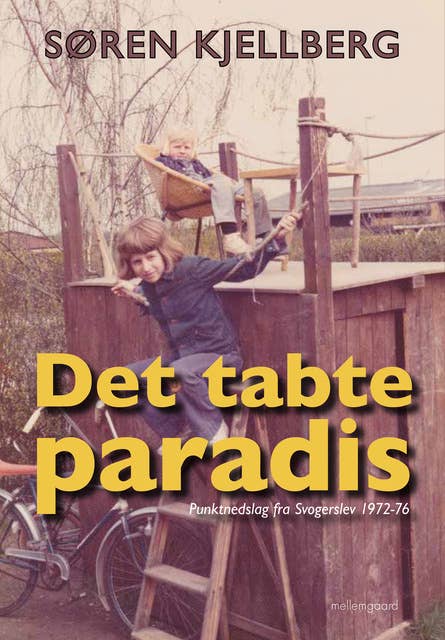 DET TABTE PARADIS - Punktnedslag fra Svogerslev 1972-76