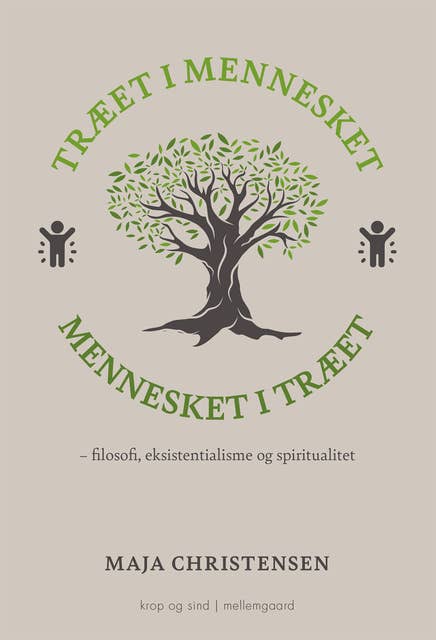 Træet i mennesket mennesket i træet: filosofi, eksistentialisme og spiritualitet
