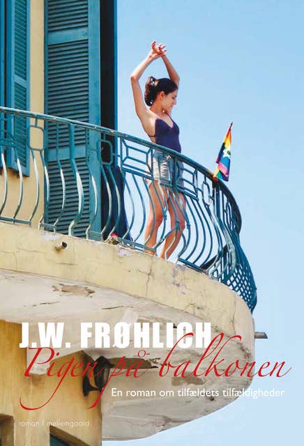 Pigen på balkonen: En roman om tilfældets tilfældigheder