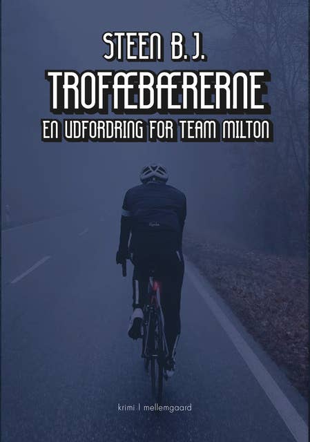 TROFÆBÆRERNE: En udfordring for Team Milton