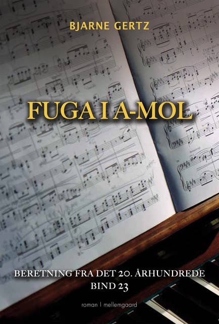 FUGA I A-MOL: Beretning fra det 20. århundrede bind 23
