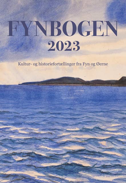 FYNBOGEN 2023: Kultur- og historiefortællinger fra Fyn og Øerne
