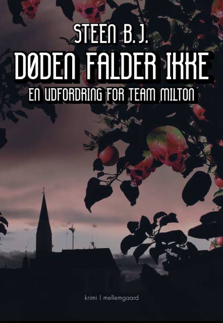 DØDEN FALDER IKKE: En udfordring for Team Milton