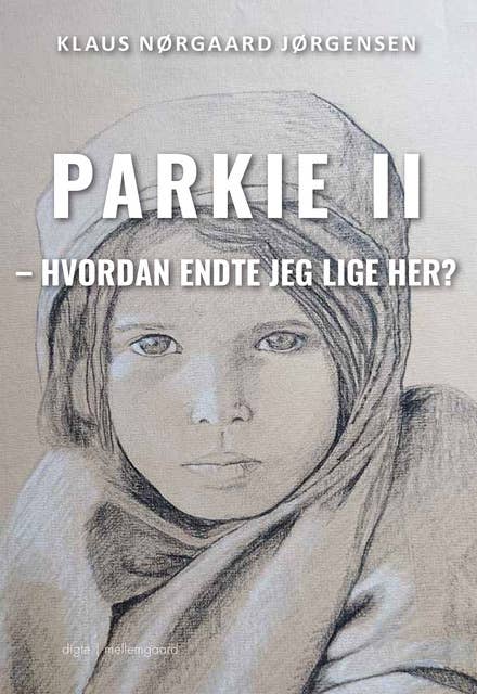 PARKIE II: Hvordan endte jeg lige her? by Klaus Nørgaard Jørgensen