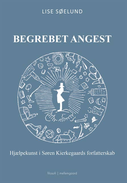 BEGREBET ANGEST: Hjælpekunst i Søren Kierkegaards forfatterskab