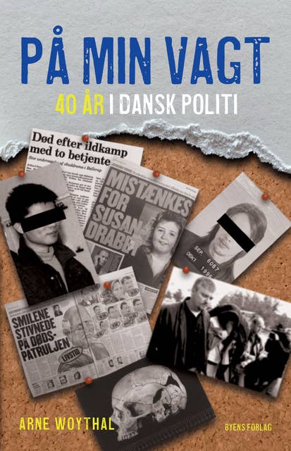 På min vagt: 40 år i dansk politi