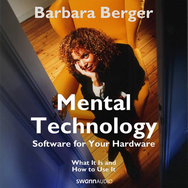 Mental Technology: Software for Your Hardware