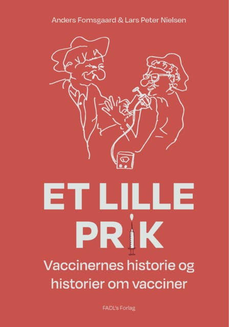 Et lille prik: Vaccinernes historie og historier om vacciner 