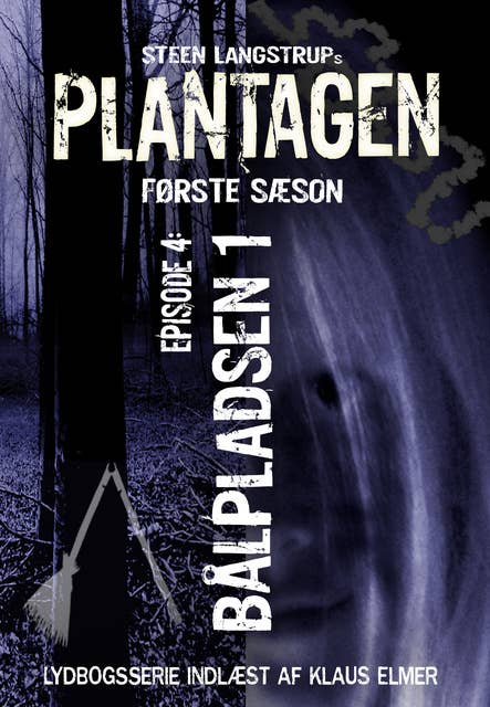 Plantagen, sæson 1, episode 4: Bålpladsen 1