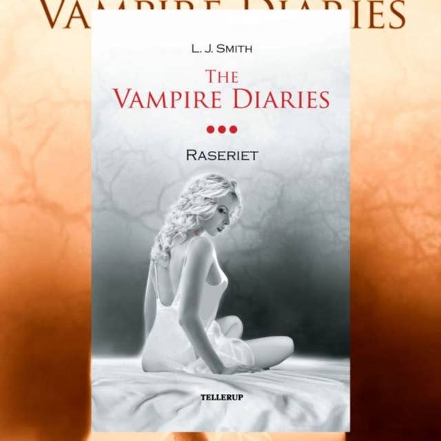 The Vampire Diaries #3: Raseriet