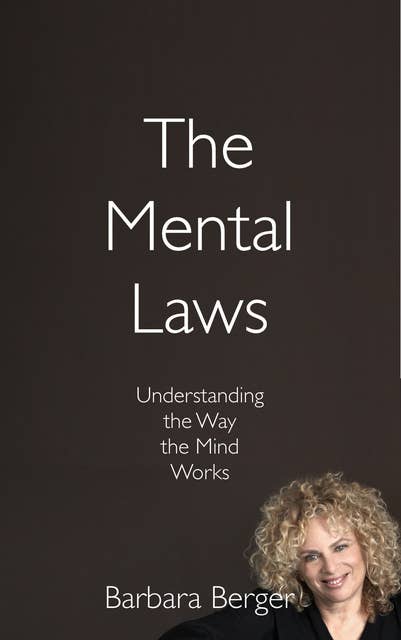 The Mental Laws: Understanding the Way the Mind Works