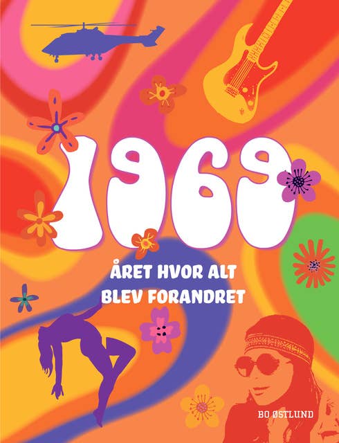1969: Året hvor alt blev forandret