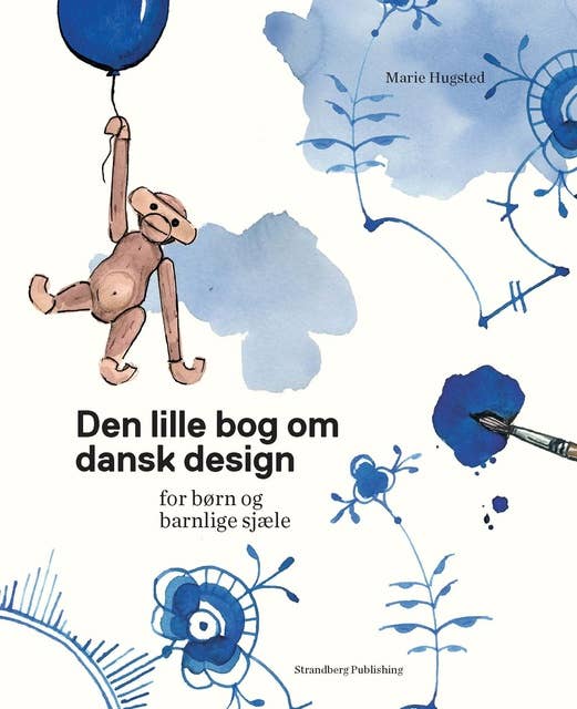 Den lille bog om dansk design: for børn og barnlige sjæle