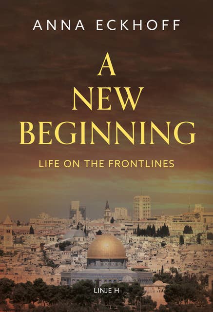 A New Beginning: Life on the Frontlines