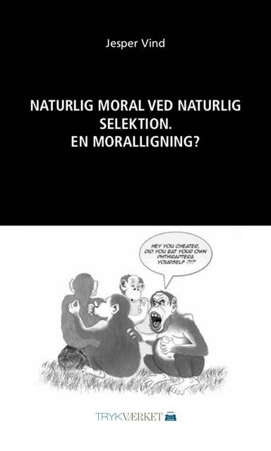 Naturlig moral ved naturlig selektion: En moralligning?