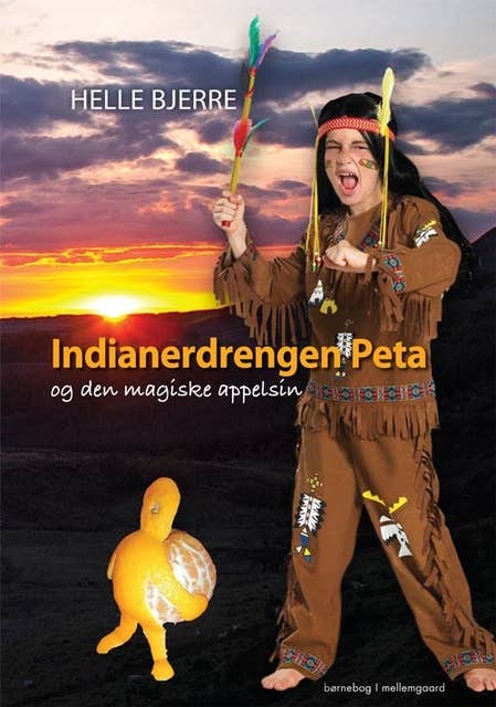 Indianerdrengen Peta og den magiske appelsin
