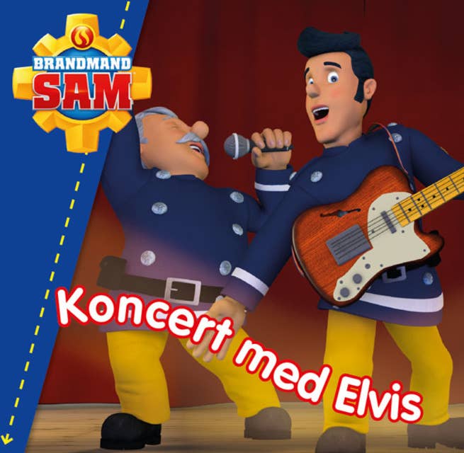 Brandmand Sam: Koncert med Elvis