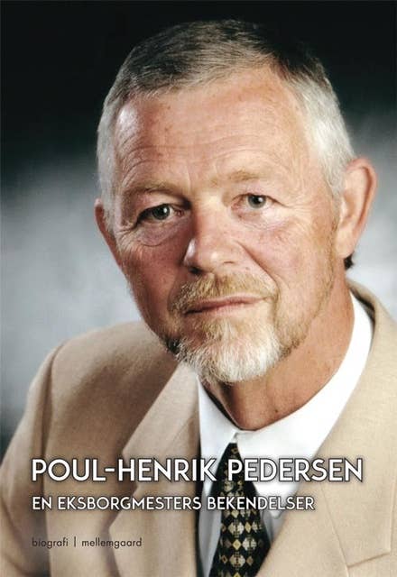 Poul-Henrik Pedersen – en eksborgmesters bekendelser