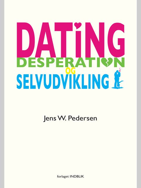 Dating, desperation og selvudvikling