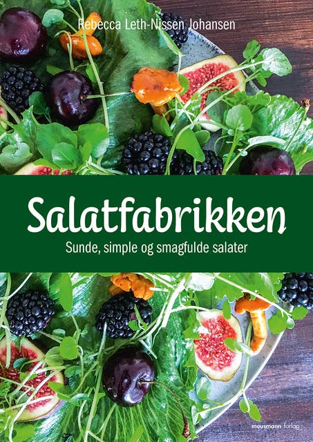 Salatfabrikken: Sunde, simple og smagfulde salater