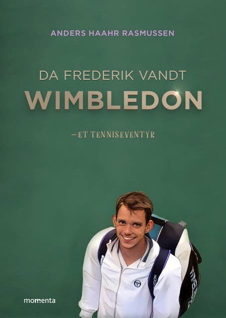 Da Frederik vandt Wimbledon: Et tenniseventyr