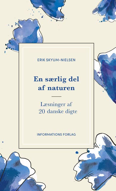 En særlig del af naturen: Læsninger af 20 danske digte