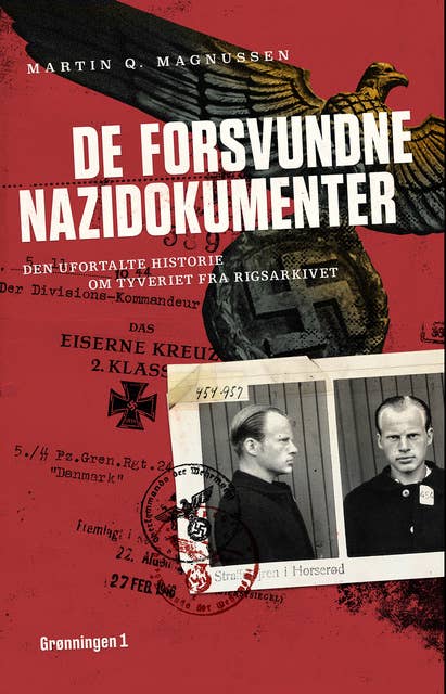 De forsvundne nazidokumenter: Den ufortalte historie om tyveriet fra Rigsarkivet