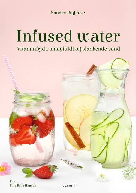 Infused water: Vitaminfyldt, smagfuldt og slankende vand