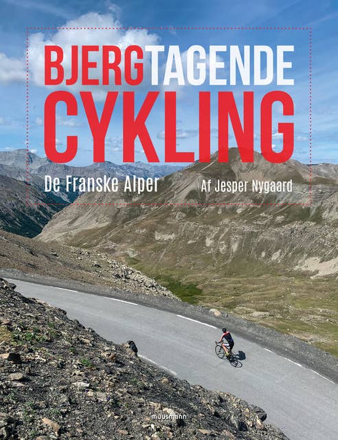 Bjergtagende cykling: De Franske Alper