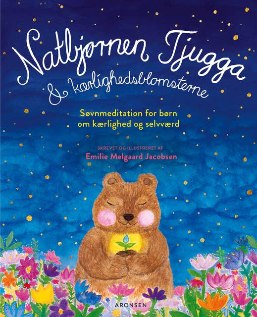 Natbjørnen Tjugga & kærlighedsblomsterne: Søvnmeditation for børn om kærlighed og selvværd