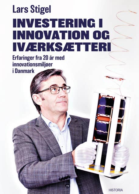 Investering i innovation og iværksætteri: Erfaringer fra 20 år med  innovationsmiljøer  i Danmark