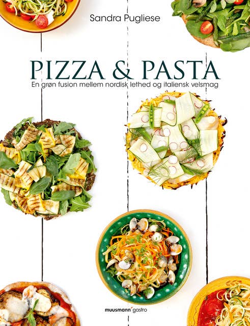 Pizza & pasta: En grøn fusion mellem nordisk lethed og italiensk velsmag
