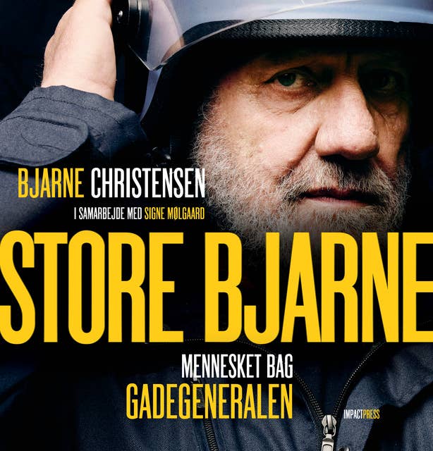 Store Bjarne: Mennesket bag gadegeneralen
