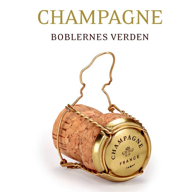 Champagne: Boblernes verden