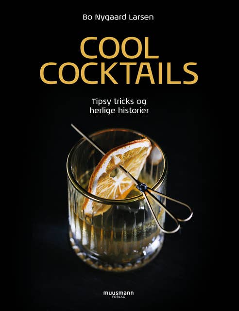 Cool cocktails: Tipsy tricks og herlige historier