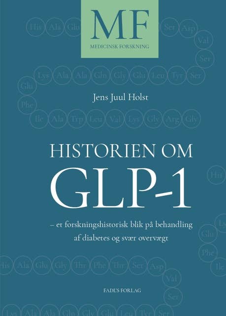 Historien om GLP-1: Et forskningshistorisk blik på behandling af diabetes og svær overvægt